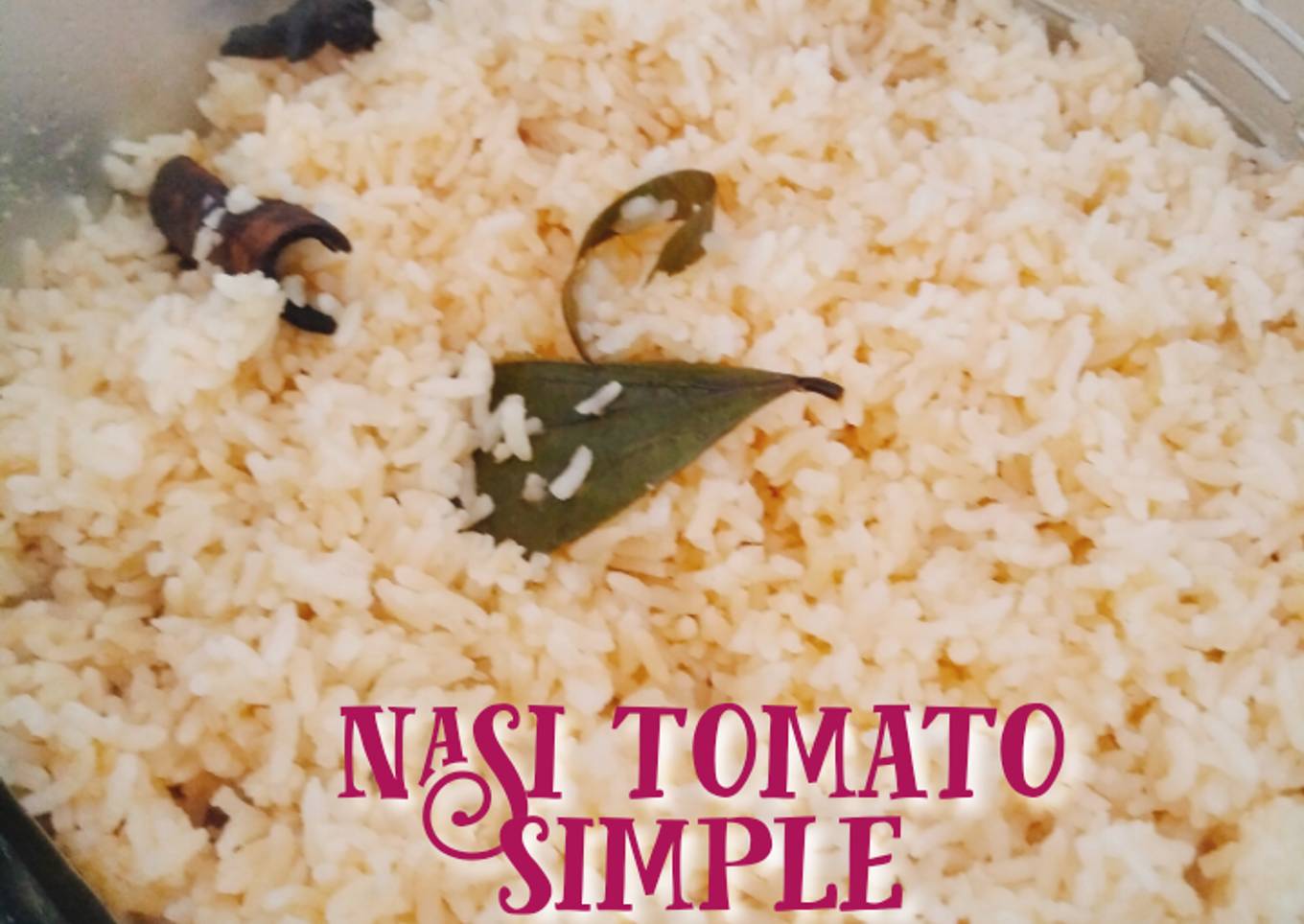 Resepi Nasi Tomato Simple Yang Lezat Sekali Dan Gampang Resepi Kak Ross