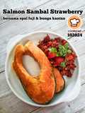 Salmon Sambal Strawberry Bersama Epal Fuji & Bunga Kantan