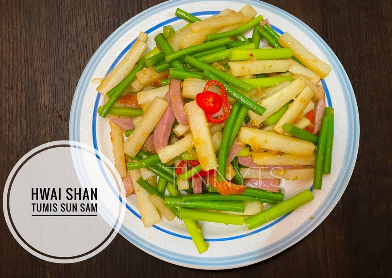 Hwai shan tumis sun Sam