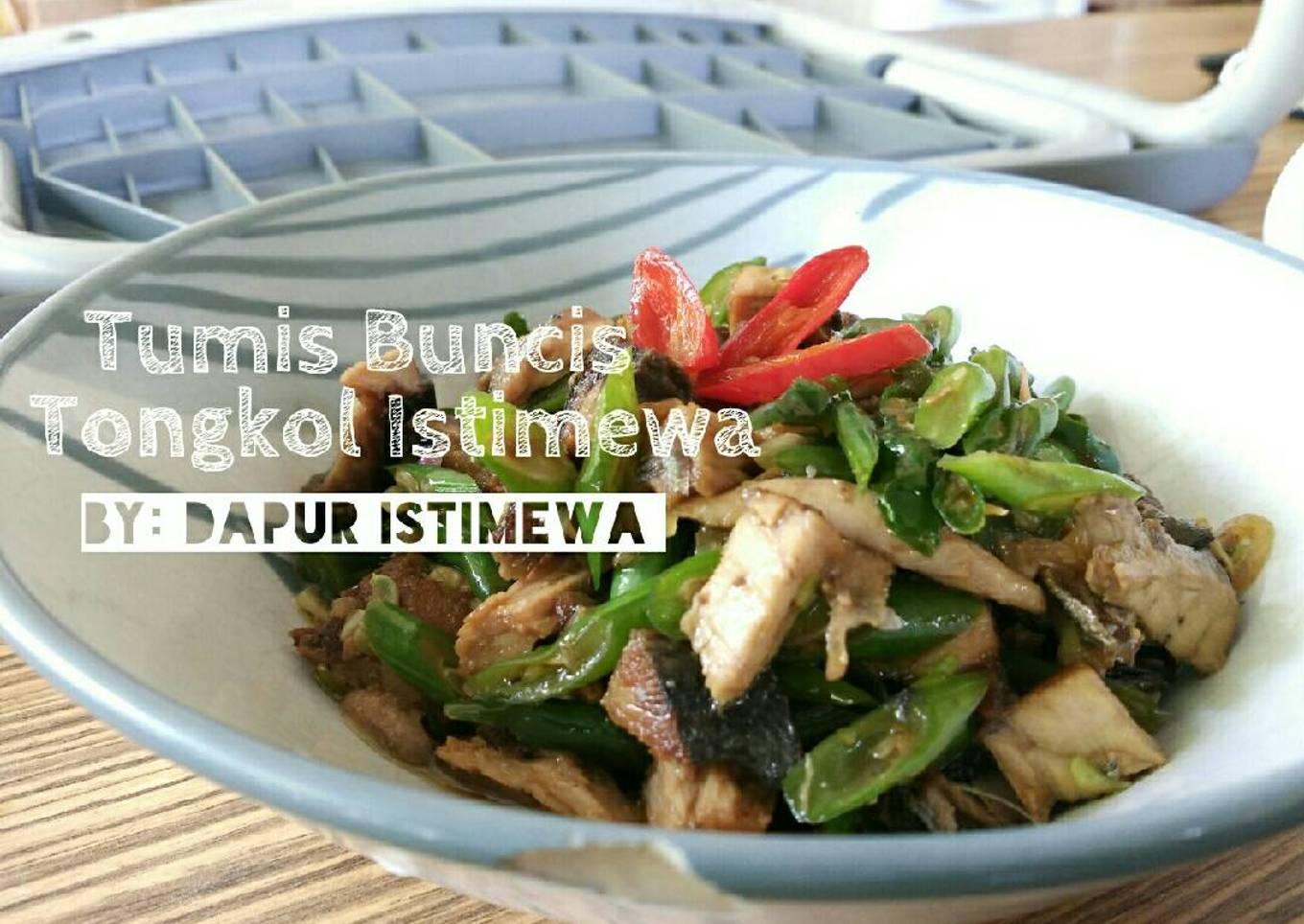 Tumis Buncis Tongkol Istimewa