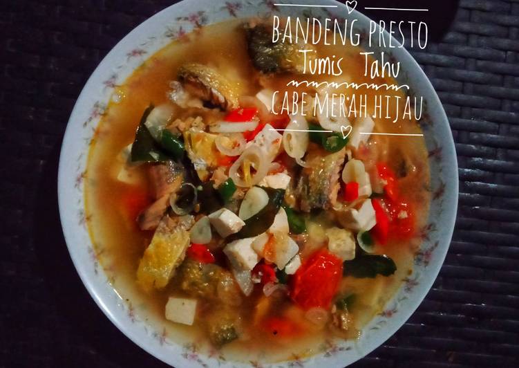 70. Bandeng Presto Tumis Tahu Cabe Merah Hijau