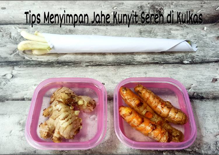 Resep Tips Menyimpan Jahe Kunyit Sereh di Kulkas, Lezat