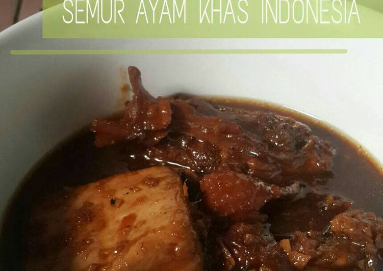 Resep Semur Ayam Khas Indonesia, Menggugah Selera