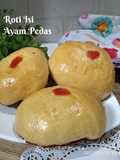 *Roti isi Ayam Pedas versi Minyak*