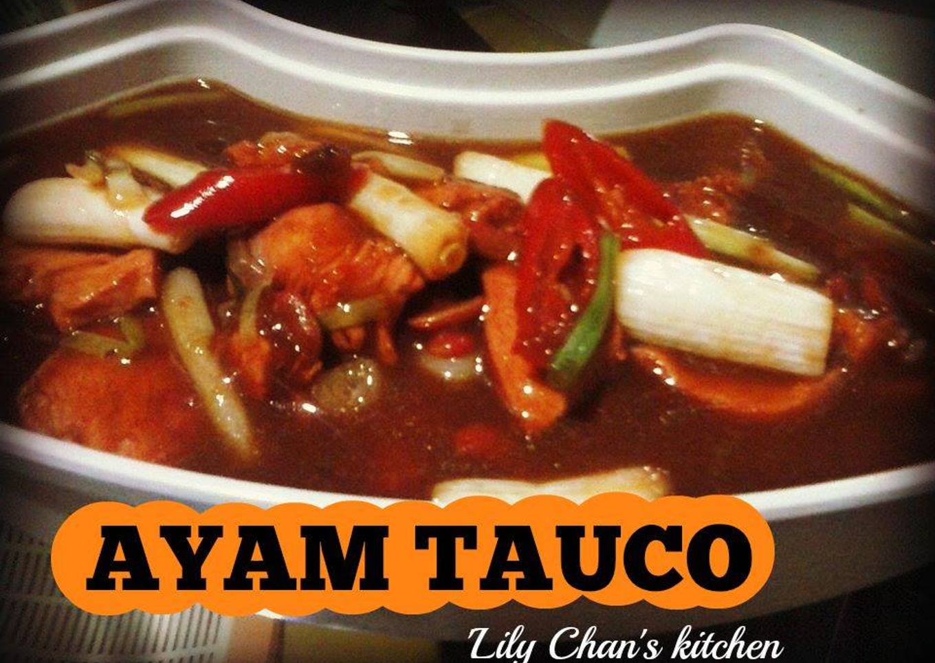 AYAM / BABI TAUCO ala LC