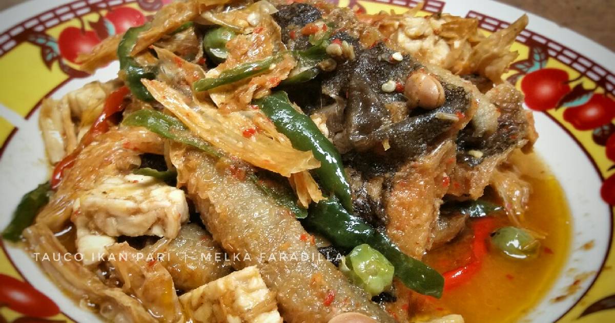 Resep Tauco Ikan Pari Oleh Melka Faradilla Husna Sembiring Cookpad