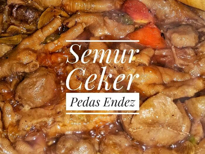 Cara Mudah Menyiapkan Resep Semur Ceker Pedas yang Bikin Ngiler Anti Ribet, Mantap