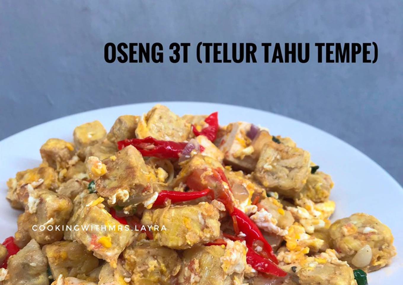 Oseng 3T (Telur Tahu Tempe)