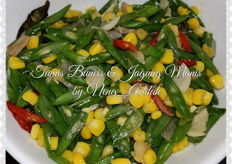 Resep TUMIS BUNCIS &amp; JAGUNG MANIS, Menggugah Selera