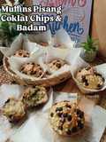 Muffins Pisang Choco Chips & Badam