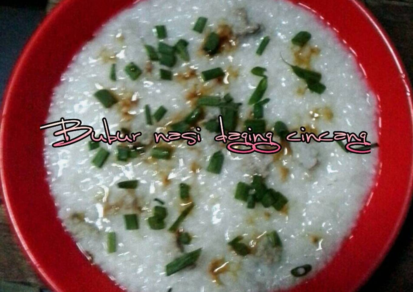 Bubur nasi daging cincang