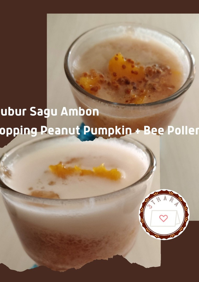 Foto resep Bubur Sagu Ambon Topping Peanut Pumpkin + Bee Pollen