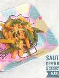 Sauteed Green Beans & Carrot with Garlic