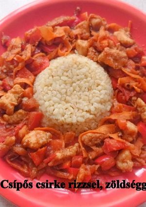 Csípős csirke rizzsel, zöldségekkel recept fotója