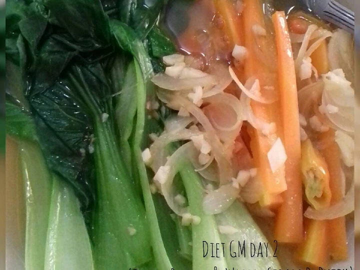 Easy Ways Make Recipes Diet GM Day 2/ Pakcoy dan Wortel siram Bawang putih the  Makes Drooling Make You Drink.