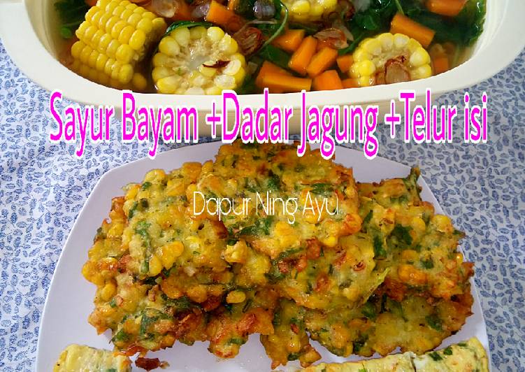 30. Sayur bayam+Dadar jagung + telur isi