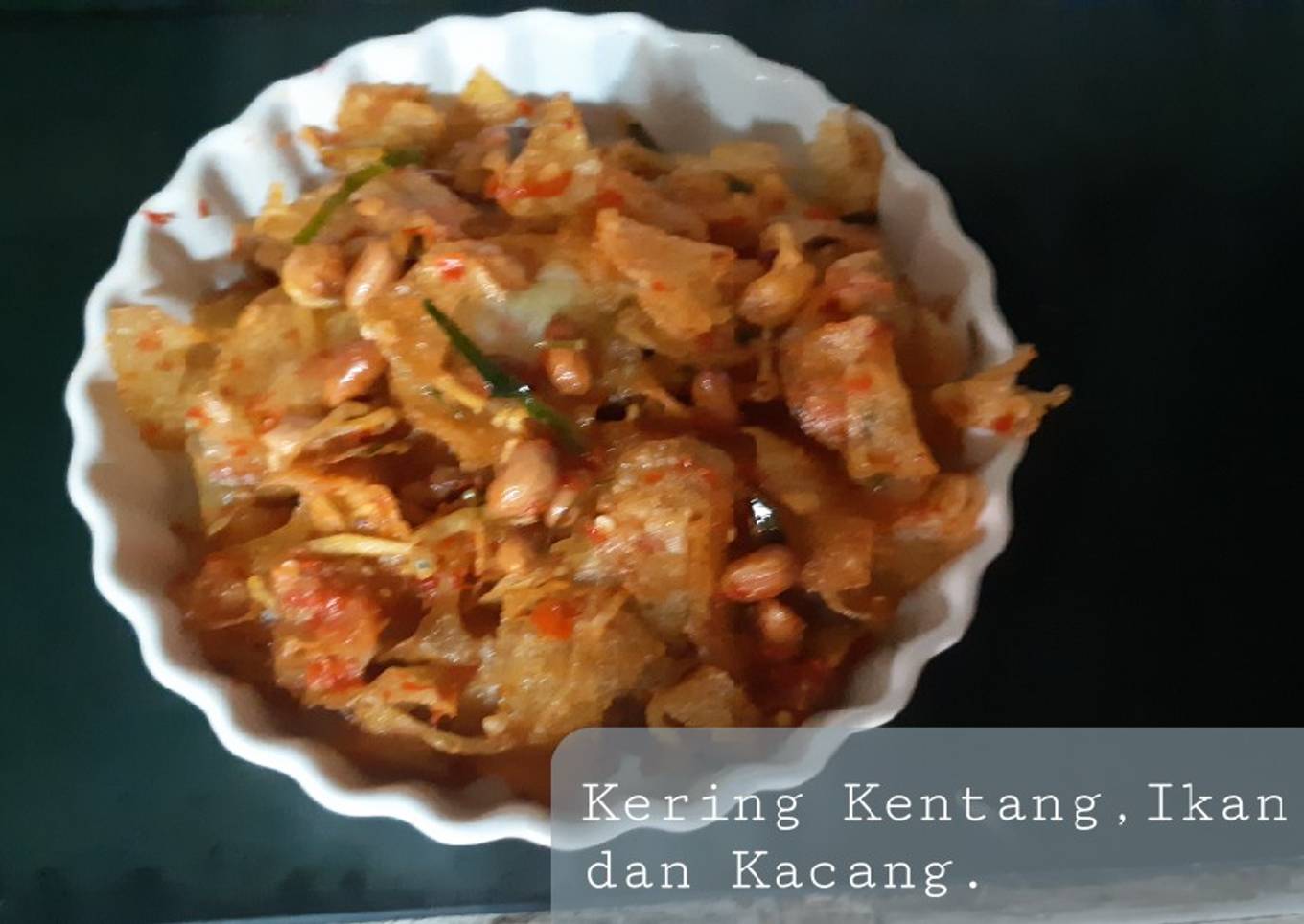 Kering Kentang, Ikan Asin dan Kacang