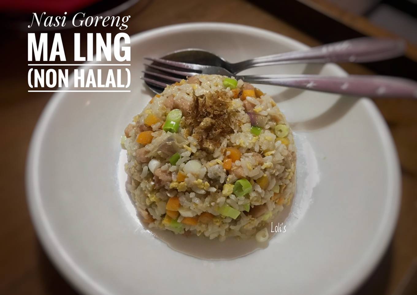 Nasi Goreng Ma Ling (non halal)