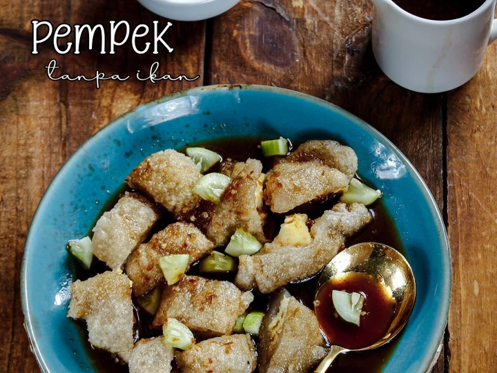 Langkah Gampang Menyiapkan Resep Pempek tanpa Ikan yang Bikin Ngiler Anti Ribet, Lezat