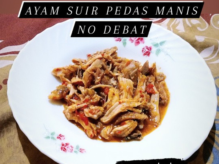 Bagaimana Menyiapkan Ayam suir pedas manis Enak Terbaru