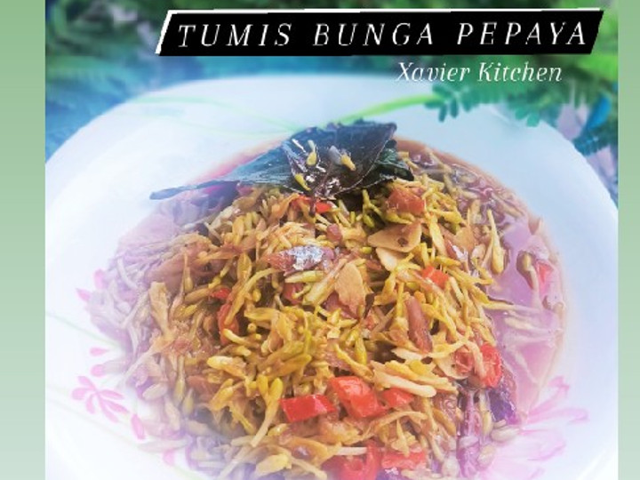 Langkah Mudah untuk Membuat Tumis Bunga Pepaya, Sempurna