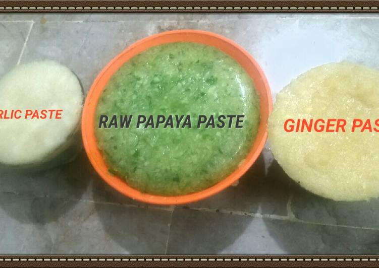 Ginger,Garlic and Raw Papaya Paste