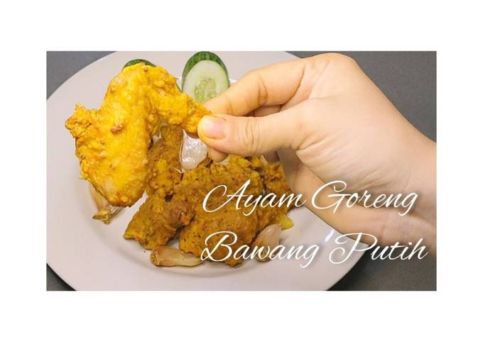 Cara membuat Ayam Goreng Bawang Putih Cara membuat Ayam Goreng Bawang Putih