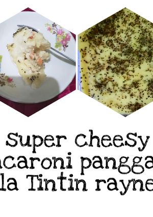 Foto resep Super cheesy macaroni panggang ala Tintin rayner