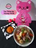 Sop Tulang Iga Kacang Merah (Bisa u/ MPASI 1 Thn +)