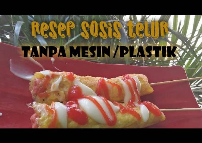 Resep Resep Sostel Sosis Telur Tanpa Mesin Dan Tanpa Plastik Oleh Pat