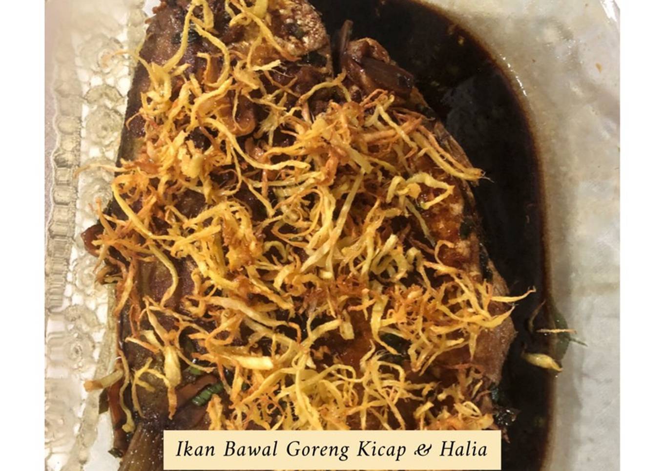 Ikan Bawal Goreng Kicap & Halia