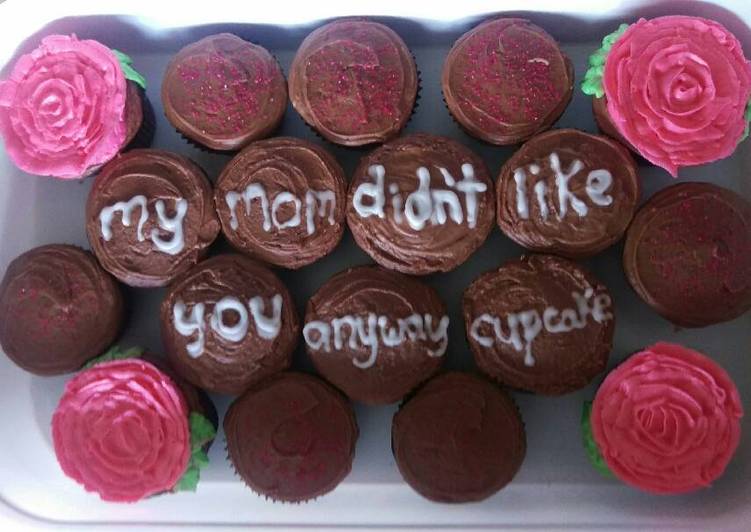 How to Make Favorite My Mom Didn&#39;t Like You Anyway, Cupcake