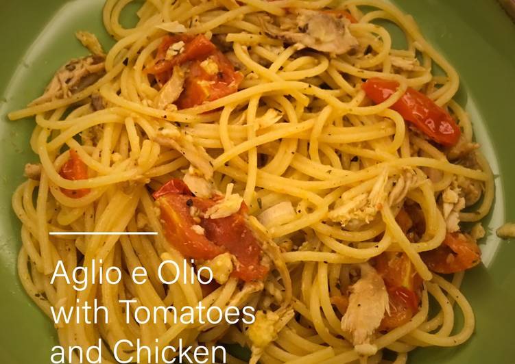 Aglio e Olio with Tomatoes and Chicken