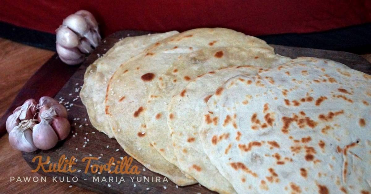 Resep Kulit Tortilla Tips Oleh Maria Yunira Cookpad