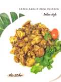 Green Garlic chilli Chicken Indian Style