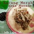 Es Kacang Merah Khas Manado 👌 Legit, Gurih dan Segar!!!