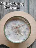 Chicken Creamy Mushroom