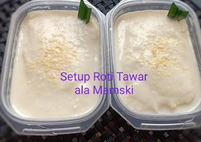 Resep Setup Roti Tawar Tanpa Santan Oleh Tuti Ambarwati - Cookpad