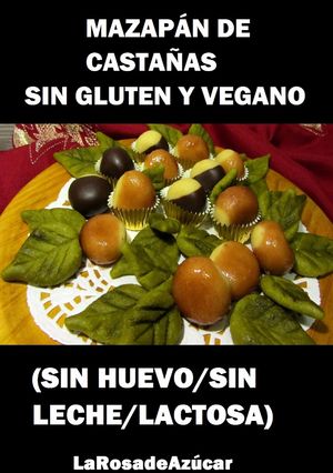 Una foto de Mazapán de Castañas-Navidad sin gluten y vegana!
