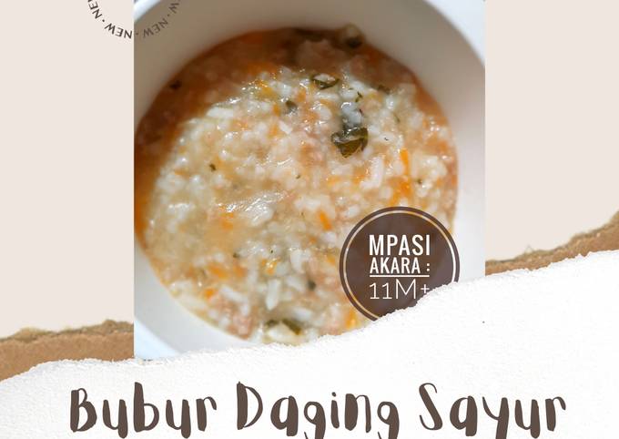 Langkah Mudah untuk Menyiapkan MPASI 11M+ : Bubur Daging Sayur yang Lezat Sekali