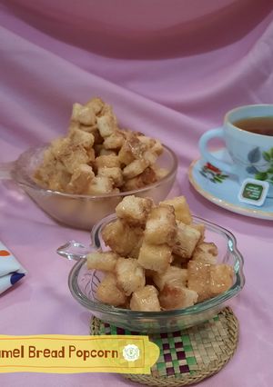 Foto resep 134. Caramel Bread Popcorn dari pinggiran Roti Tawar