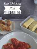 Egg Chicken Roll with Carrot