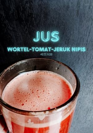Foto resep Jus Wortel-Tomat-Jeruk Nipis