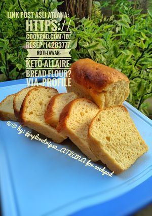 Foto resep Roti Tawar Keto *Allaire Bread Flour