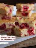 Blondies de Frambuesa