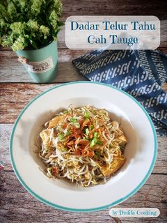 Foto resep 291. Dadar Telur Tahu Cah Tauge