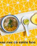 Nui sao rau củ sườn heo-ăn dặm