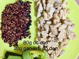 SỮA GẠO LỨT, ÓC CHÓ,ĐẬU ĐEN