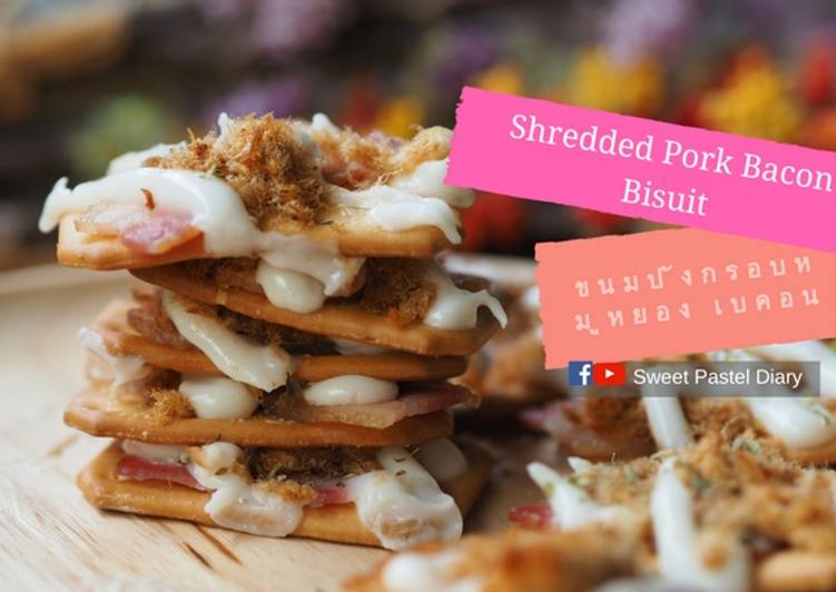ขนมปังกรอบหมูหยองเบคอน ง่ายๆ ใน 5 ขั้นตอน / 5 steps to make Shredded Pork Bacon Biscuit