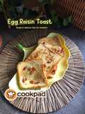 Egg Raisin Toast